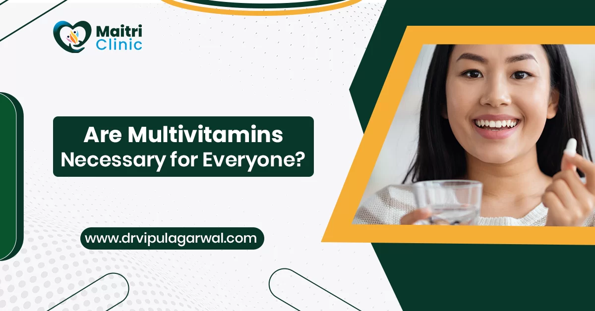 Are Multivitamins Necessary for Everyone?